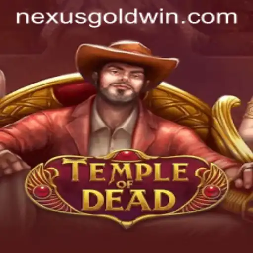 TempleofDead: An Epic Adventure with Nexus Gold Ph