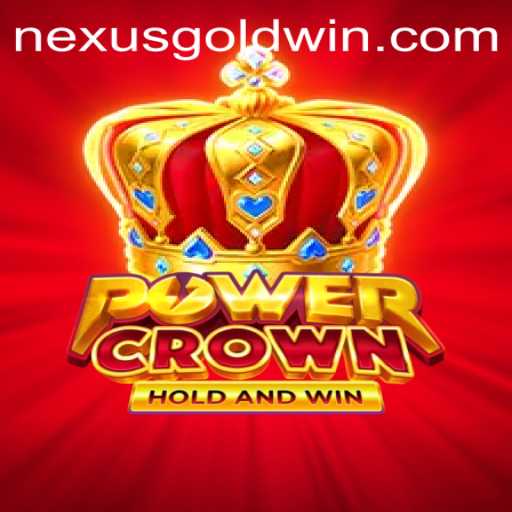 Unveiling PowerCrown: A Nexus Gold Adventure